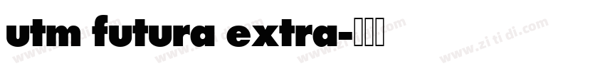 utm futura extra字体转换